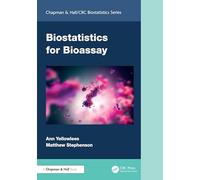 Biostatistics for Bioassay (Chapman & Hall/CRC Biostatistics Series)