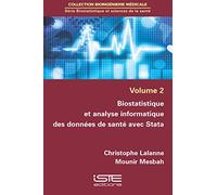 Biostatistique et analyse informatique des données de santé avec Stata: Volume 2, Biostatistique et analyse informatique des données de santé avec Stata