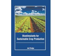 Biostimulants for Sustainable Crop Production