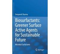 Biosurfactants: Greener Surface Active Agents for Sustainable Future : Microbial Surfactants