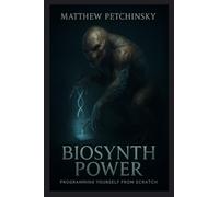 Biosynth Power: Programming Yourself from Scratch (Apophis Distortus Mind)