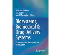 Biosystems, Biomedical & Drug Delivery Systems: Characterization, Restoration and Optimization