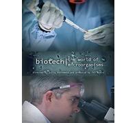 Biotech: The World of Microorganisms