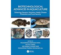 Biotechnological Advances in Aquaculture: Enhancing Genetics, Nutrition, Health, Disease Prevention, and Food Security