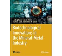 Biotechnological Innovations in the Mineral-Metal Industry (Advances in Science, Technology & Innovation)
