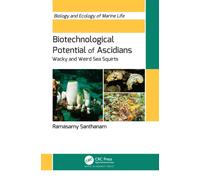 Biotechnological Potential of Ascidians : Wacky and Weird Sea Squirts