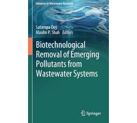Biotechnological Removal of Emerging Pollutants from Wastewater Systems (Advances in Wastewater Research)