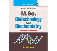Biotechnology and Biochemistry (for Post Graduate) M.Sc. Entrance Exam Guide [Paperback] [Jan 01, 2017] RPH Editorial Board