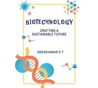 Biotechnology: Crafting a Sustainable Future