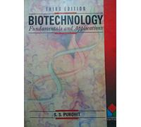 BIOTECHNOLOGY: FUNDAMENTALS AND APPLICATIONS (4TH ED.)