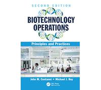 Biotechnology Operations: Principles and Practices, Second Edition
