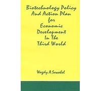 Biotechnology Policy and Action Plans for the Third World