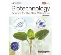 Biotechnology: Science for the New Millennium, Text with eBook and Lab Manual
