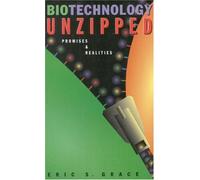 Biotechnology Unzipped: Promises and Realities