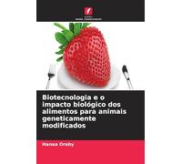 Biotecnologia e o impacto biológico dos alimentos para animais geneticamente modificados