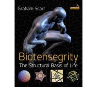 Biotensegrity: The Structural Basis of Life