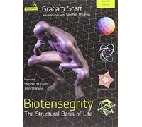 Biotensegrity: The Structural Basis of Life 2nd Edition