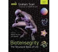 Biotensegrity : The Structural Basis of Life 2nd Edition
