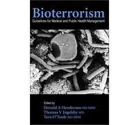 Bioterrorism: Guidelines for Medical and Public Health Management