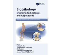 Biotribology: Emerging Technologies and Applications (Emerging Materials and Technologies)