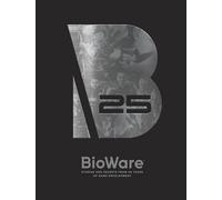 BioWare: Stories and Secrets from 25 Years of Game Development