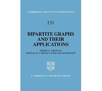 Bipartite Graphs & Applications: 131 (Cambridge Tracts in Mathematics, Series Number 131)