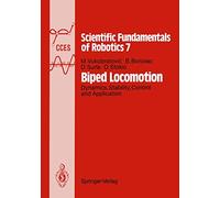 Biped Locomotion: Dynamics, Stability, Control and Application (Communications and Control Engineering)