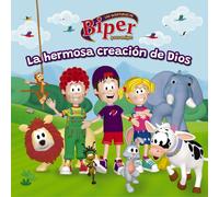 Biper y sus amigos: La hermosa creacion de Dios