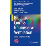 Biphasic Cuirass Noninvasive Ventilation: Science and Clinical Practice (Noninvasive Ventilation. The Essentials)
