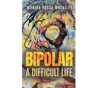 Bipolar: A Difficult Life