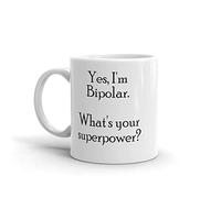 Bipolar Coffee Mug Superpower Mental Health Awareness Acceptance Sarcasm Funny Mug I'm not Crazy Mental Illness bi Polar Disease, Ceramic Coffee Mug, 11 oz