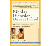 Bipolar Disorder Demystified: Mastering the Tightrope of Manic Depression