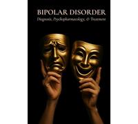Bipolar Disorder: Diagnosis, Psychopharmacology, and Treatment