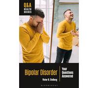 Bipolar Disorder: Your Questions Answered (Q&A Health Guides)