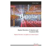Bipolar Disorders: Evaluation and Treatment 2026: Bipolar Disorders: an update on Critical Aspects