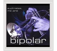 BIPOLAR - Euphrates Me Jane