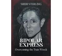 Bipolar Express: Overcoming the Train Wreck