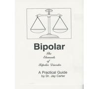 Bipolar: The Elements of Bipolar Disorder