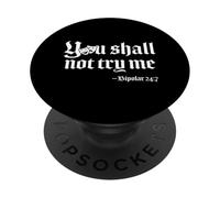 Bipolar Warrior You shall not try me Funny Bipolar disorder PopSockets Adhesive PopGrip