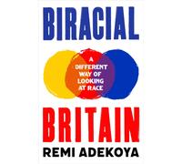 Biracial Britain : What It Means To Be Mixed Race