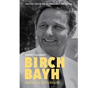 Birch Bayh: Making a Difference