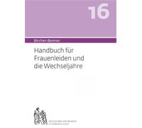 Bircher-Benner 16: Handbuch fur Frauenleiden un, Bircher, Bircher, Bircher, .