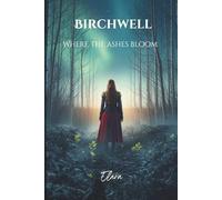 Birchwell: Where the ashes bloom