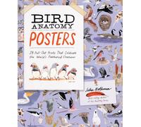 Bird Anatomy Posters : 28 Pull-Out Prints That Celebrate the World's Feathered Creatures