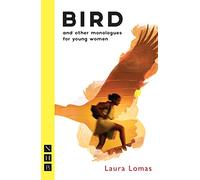 Bird and other monologues for young women (NHB Modern Plays)