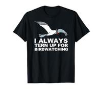 Bird Birder Birding Gift Funny TERN Up For Birdwatching T-Shirt