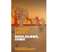 Bird, Blood, Snow (New Stories from the Mabinogion) by Jones, Cynan (2013) Paperback