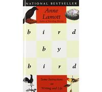 Bird by Bird: Some Instructions on Writing and Life