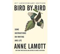 Bird by Bird : Some Instructions on Writing and Life - NEW Anne Lamott 1995