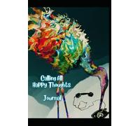 'Bird Calls' Calling All Happy Thoughts Journal: Notebook, Diary